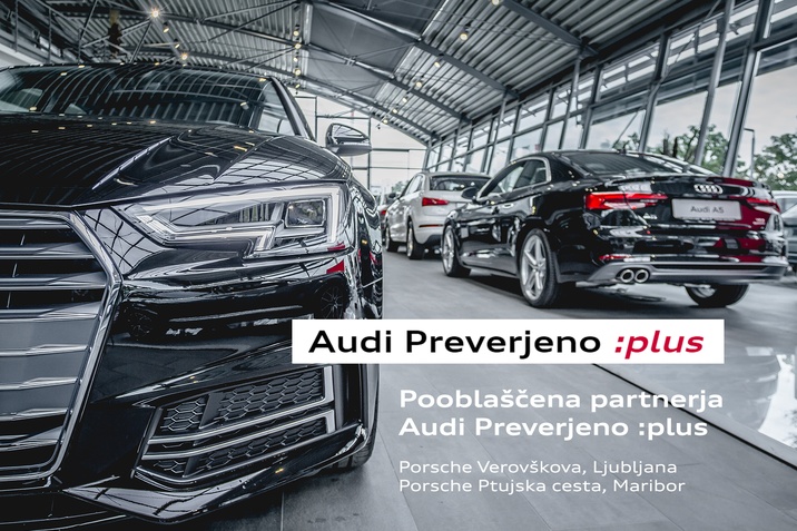 Audi Preverjeno Plus Porsche Verovškova in Ptujska cesta